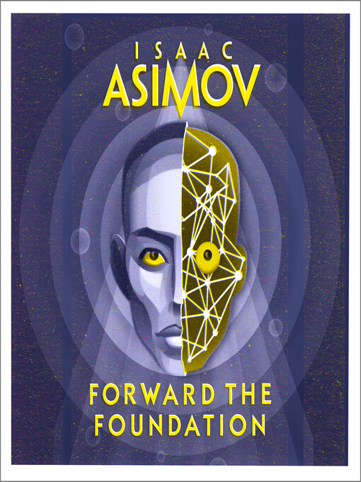 Title details for Forward the Foundation by Isaac Asimov - Available